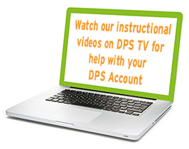 Watch our videos on DPS TV